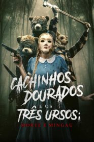 Cachinhos Dourados e os Três Ursos: Morte e Mingau